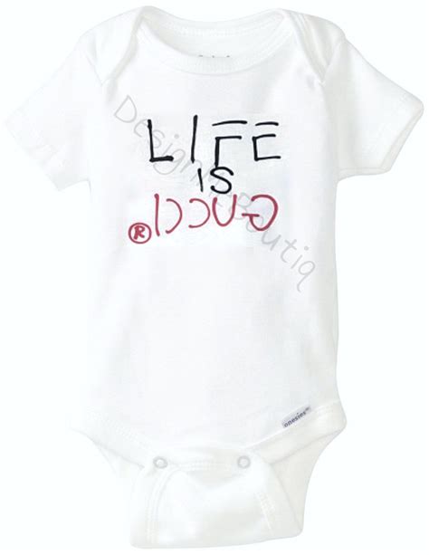 gucci baby gift|life is gucci baby onesie.